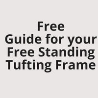 Free guide for building a free-standing tufting frame